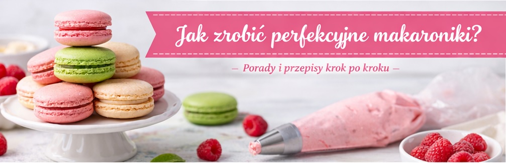 Read more about the article Jak zrobić perfekcyjne makaroniki?